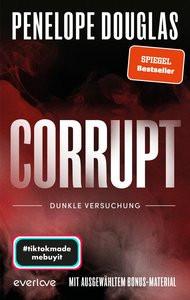 Corrupt - Dunkle Versuchung Douglas, Penelope; Kagerer, Christina (Übersetzung) Copertina rigida 