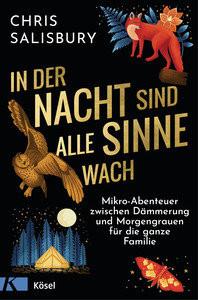 In der Nacht sind alle Sinne wach Salisbury, Chris; Kretschmer, Ulrike (Übersetzung) Copertina rigida 