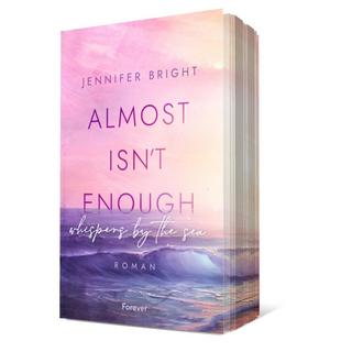 Almost isn't enough. Whispers by the Sea (Secrets of Ferley 1) Bright, Jennifer Gebundene Ausgabe 