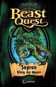 Beast Quest (Band 2) - Sepron, König der Meere Blade, Adam; Loewe Kinderbücher (Hrsg.); Wiese, Petra (Übersetzung) Copertina rigida 