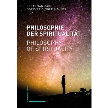 Philosophie der Spiritualität / Philosophy of Spirituality