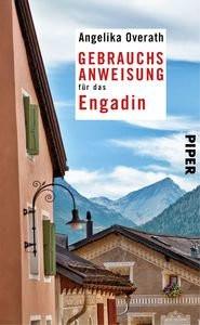 Gebrauchsanweisung für das Engadin Overath, Angelika Taschenbuch 