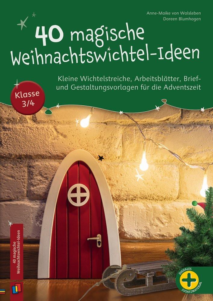 40 magische Weihnachtswichtel-Ideen, Klasse 3/4 Blumhagen, Doreen; von Walsleben, Anne-Maike Couverture rigide 