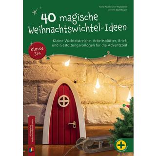 40 magische Weihnachtswichtel-Ideen, Klasse 3/4 Blumhagen, Doreen; von Walsleben, Anne-Maike Couverture rigide 