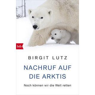 Nachruf auf die Arktis Lutz, Birgit Livre de poche 