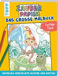 Zauberpapier - Das große Malbuch - Lustige Tiere Hecher, Mimi Copertina rigida 