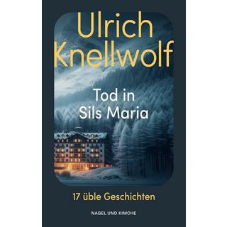 Tod in Sils Maria Knellwolf, Ulrich Copertina rigida 