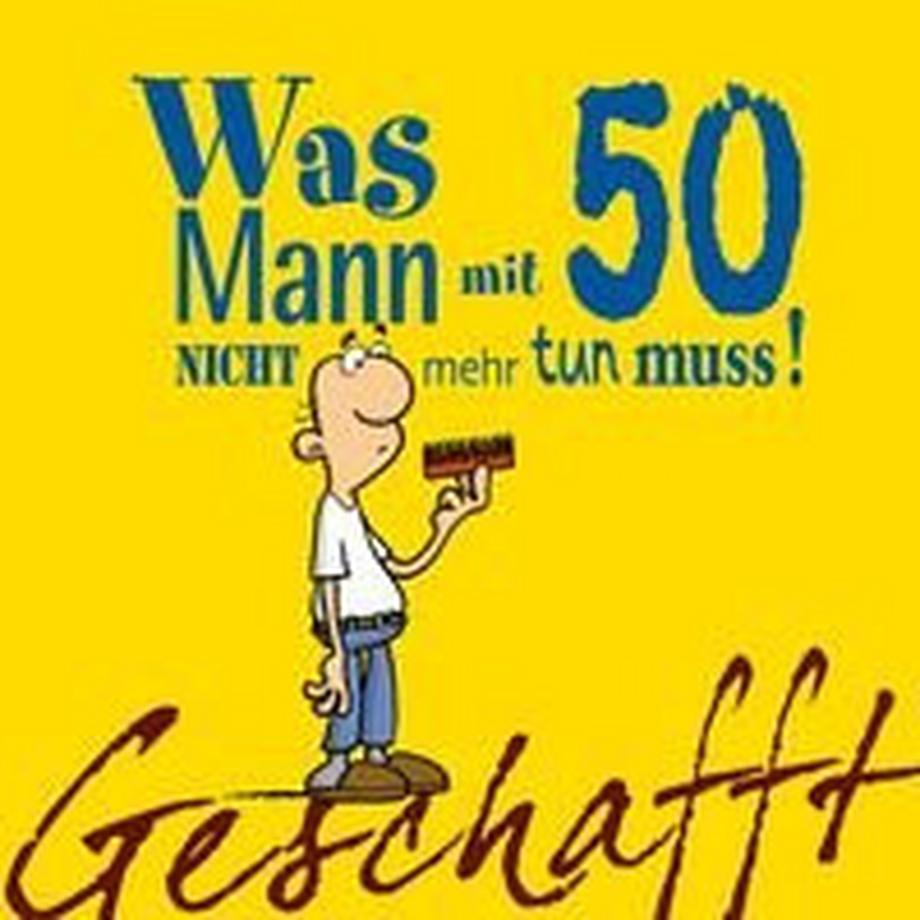   Geschafft: Was Mann mit 50 nicht mehr tun muss! 