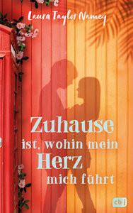 Zuhause ist, wohin mein Herz mich führt Namey, Laura Taylor; Weber, Mareike (Übersetzung) Gebundene Ausgabe 