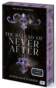 The Ballad of Never After Garber, Stephanie; Bürgel, Diana (Übersetzung) Gebundene Ausgabe 