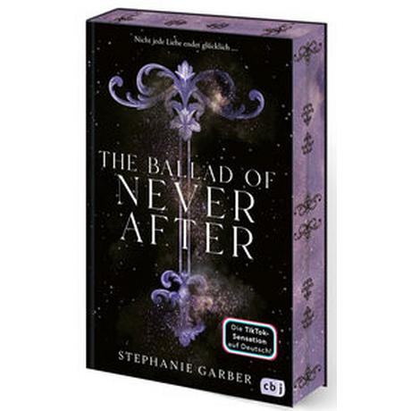 The Ballad of Never After Garber, Stephanie; Bürgel, Diana (Übersetzung) Gebundene Ausgabe 