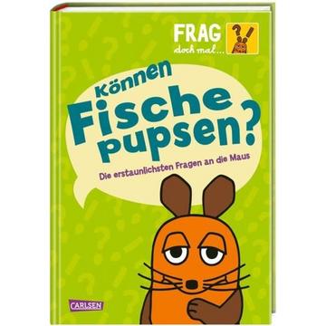 Frag doch mal ... die Maus: Können Fische pupsen?