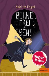 Bühne frei für Ben! Engel, Sabine; Jung, Barbara (Illustrationen) Couverture rigide 