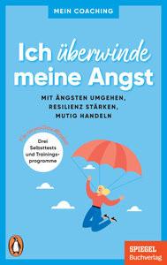 Ich überwinde meine Angst Wellershoff, Marianne (Hrsg.) Taschenbuch 