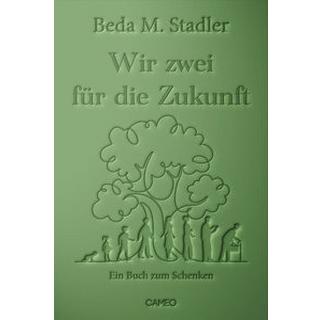 Wir zwei für die Zukunft Stadler, Beda M. Couverture rigide 