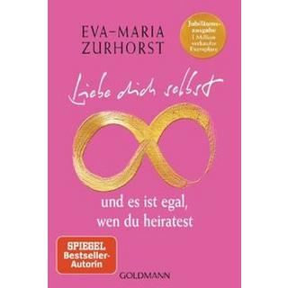 Liebe dich selbst und es ist egal, wen du heiratest Zurhorst, Eva-Maria Taschenbuch 