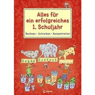 Alles für ein erfolgreiches 1. Schuljahr - Rechnen Schreiben Konzentration Loewe Lernen und Rätseln (Hrsg.) Gebundene Ausgabe 