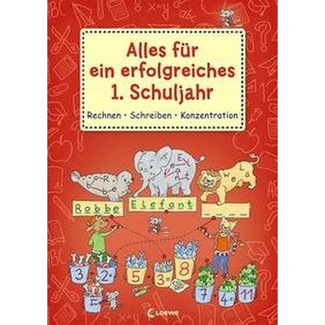 Alles für ein erfolgreiches 1. Schuljahr - Rechnen Schreiben Konzentration Loewe Lernen und Rätseln (Hrsg.) Gebundene Ausgabe 