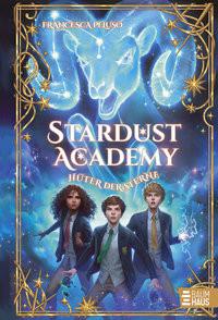 Stardust Academy - Hüter der Sterne Peluso, Francesca; Gavrilenko, Viktoria (Illustrationen) Couverture rigide 