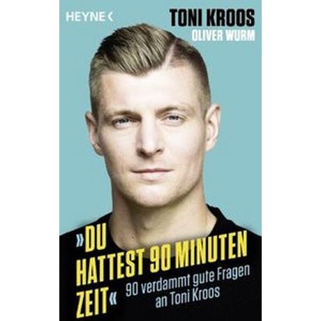 »Du hattest 90 Minuten Zeit« Kroos, Toni; Wurm, Oliver Livre de poche 