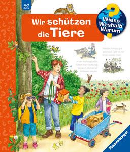 Wieso? Weshalb? Warum?, Band 43: Wir schützen die Tiere Erne, Andrea; Ebert, Anne (Illustrationen) Couverture rigide 