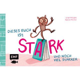 Dieses Buch ist stark ... und noch viel stärker! Molzahn, Leah; Meiller, Katrin (Illustrationen) Couverture rigide 