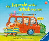 Vier Freunde wollen Urlaub machen Schmidt, Hans-Christian; Német, Andreas (Illustrationen) Gebundene Ausgabe 