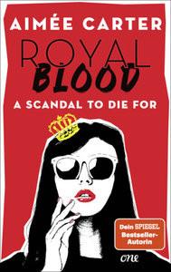 Royal Blood - A Scandal To Die For Carter, Aimée; Volkens, Svantje (Übersetzung) Couverture rigide 