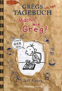 Gregs Tagebuch - Mach´s wie Greg! Kinney, Jeff; McMahon, Collin (Übersetzung) Couverture rigide 