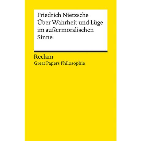 Über Wahrheit und Lüge im außermoralischen Sinne. [Great Papers Philosophie] Nietzsche, Friedrich; Sina, Kai (Hrsg.); Sina, Kai (Notizen); Sina, Kai (Nachwort) Livre de poche 