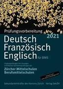 Prüfungsvorbereitung Deutsch, Französisch, Englisch für BMS 2021 Sekundarlehrkräfte des Kantons Zürich (Hrsg.) Copertina rigida 