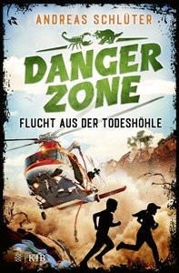 Dangerzone - Flucht aus der Todeshöhle Schlüter, Andreas; Kampmann, Stefani (Illustrationen) Copertina rigida 