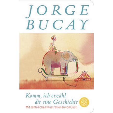 Komm, ich erzähl dir eine Geschichte Bucay, Jorge; Gusti (Illustrationen); Harrach, Stephanie von (Übersetzung) Couverture rigide 