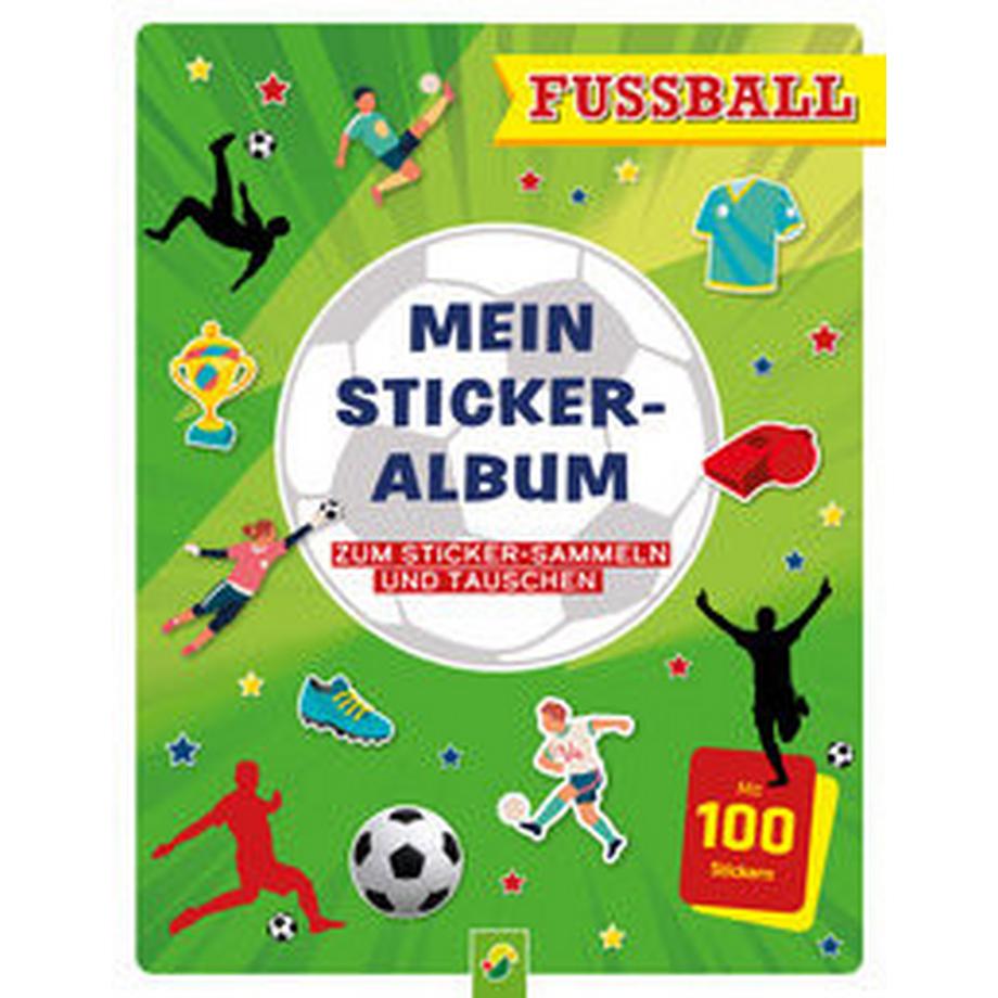 Schwager & Steinlein  Mein Stickeralbum Fußball mit 100 Stickern 