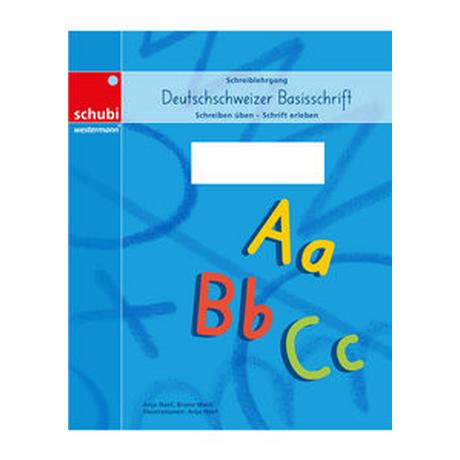 Schreiblehrgang Deutschschweizer Basisschrift Bruno Mock; Anja Naef; Anja Naef (Illustrationen) Gebundene Ausgabe 