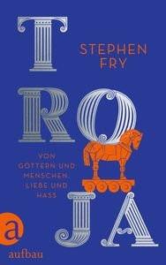 Troja Fry, Stephen; Frings, Matthias (Übersetzung) Couverture rigide 