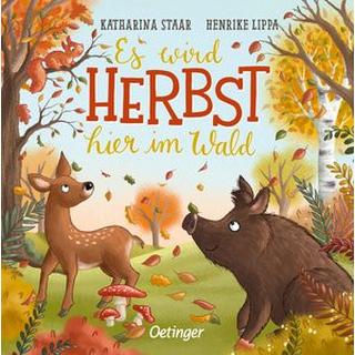 Es wird Herbst hier im Wald Lippa, Henrike; Staar, Katharina (Illustrationen) Gebundene Ausgabe 