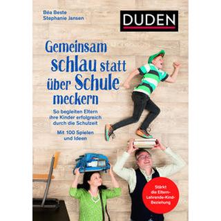 Gemeinsam schlau statt über Schule meckern Beste, Béa; Jansen, Stephanie; Beste, Béa (Illustrationen) Gebundene Ausgabe 