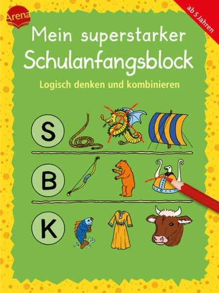 Mein superstarker Schulanfangsblock. Logisch denken und kombinieren Katrin Merle,Katja Schmiedeskamp,Juliane Assies Pappbuch 