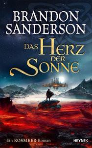 Das Herz der Sonne Sanderson, Brandon; Siefener, Michael (Übersetzung) Copertina rigida 