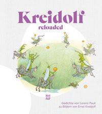 Kreidolf reloaded Pauli, Lorenz; Kreidolf, Ernst (Illustrationen) Gebundene Ausgabe 