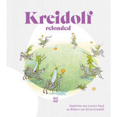 Kreidolf reloaded Pauli, Lorenz; Kreidolf, Ernst (Illustrationen) Gebundene Ausgabe 