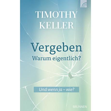 Vergeben - warum eigentlich? Keller, Timothy Couverture rigide 