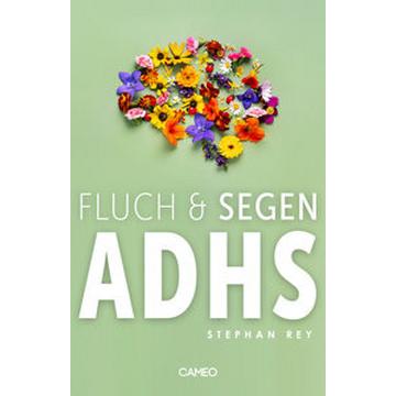 Fluch & Segen ADHS