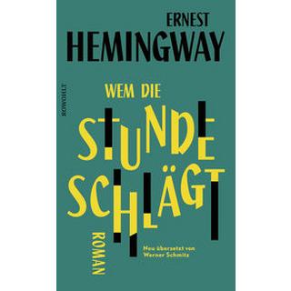 Wem die Stunde schlägt Hemingway, Ernest; Schmitz, Werner (Übersetzung) Copertina rigida 