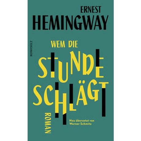 Wem die Stunde schlägt Hemingway, Ernest; Schmitz, Werner (Übersetzung) Copertina rigida 