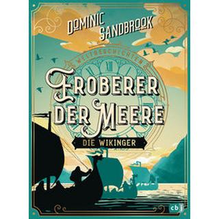 Weltgeschichte(n) - Eroberer der Meere: Die Wikinger Sandbrook, Dominic; Krüger, Knut (Übersetzung) Gebundene Ausgabe 