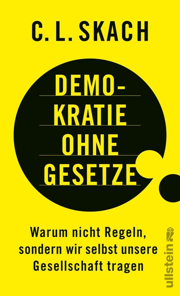 Demokratie ohne Gesetze Skach, C.L.; Lingner, Oliver (Übersetzung) Couverture rigide 