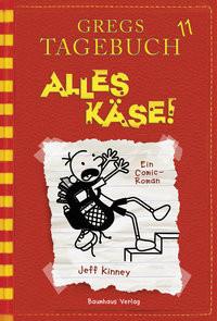 Gregs Tagebuch 11 - Alles Käse! Kinney, Jeff; Kinney, Jeff (Illustrationen); Schmidt, Dietmar (Übersetzung) Copertina rigida 