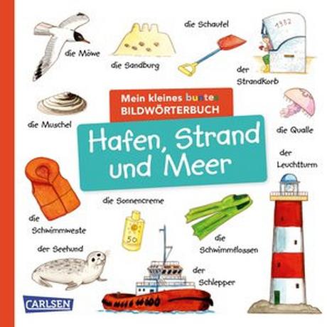 Mein kleines buntes Bildwörterbuch: Hafen, Strand und Meer Bietz, Christine (Illustrationen) Gebundene Ausgabe 